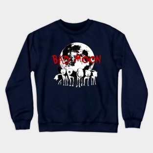 Bad Moon Crewneck Sweatshirt